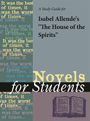 A Study Guide for Isabel Allende's House of the Spirits A Study Guide for Isabel Allende's House of the Spirits