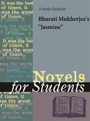 A Study Guide for Bharati Mukherjee's Jasmine A Study Guide for Bharati Mukherjee's Jasmine