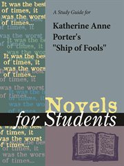 A Study Guide for Katherine Anne Porter's Ship of Fools A Study Guide for Katherine Anne Porter's Ship of Fools