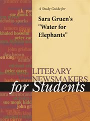 A Study Guide for Sara Gruen's "water for Elephants" A Study Guide for Sara Gruen's "water for Elephants"