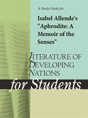 A Study Guide for Isabel Allende's "aphrodite: A Memoir of the Senses" A Study Guide for Isabel Allende's "aphrodite: A Memoir of the Senses"