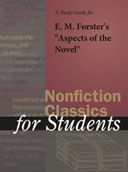 A Study Guide for E. M. Forster's "aspects of the Novel" A Study Guide for E. M. Forster's "aspects of the Novel"