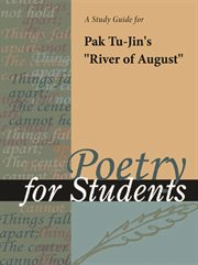 A Study Guide for Pak Tu-jin's "august River" A Study Guide for Pak Tu-jin's "august River"