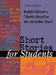 A Study Guide for Ralph Ellison's "battle Royal" A Study Guide for Ralph Ellison's "battle Royal"
