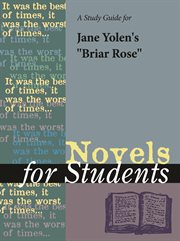 A Study Guide for Jane Yolen's "briar Rose" A Study Guide for Jane Yolen's "briar Rose"
