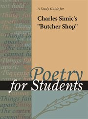 A Study Guide for Charles Simic's "butcher Shop" A Study Guide for Charles Simic's "butcher Shop"