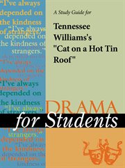 A Study Guide for Tennessee Williams's "cat on A Hot Tin Roof" A Study Guide for Tennessee Williams's "cat on A Hot Tin Roof"