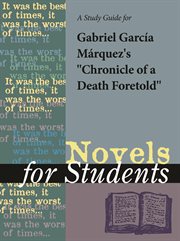 A Study Guide for Gabriel Garcia Marquez's "chronicle of A Death Foretold" A Study Guide for Gabriel Garcia Marquez's "chronicle of A Death Foretold"