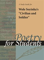 A Study Guide for Wole Soyinka's "civilian and Soldier" A Study Guide for Wole Soyinka's "civilian and Soldier"