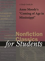 A Study Guide for Anne Moody's "coming of Age in Mississippi" A Study Guide for Anne Moody's "coming of Age in Mississippi"