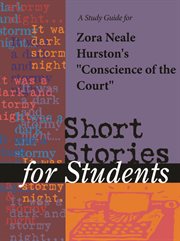 A Study Guide for Zora Neale Hurston's "conscience of the Court" A Study Guide for Zora Neale Hurston's "conscience of the Court"