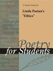 A Study Guide for Linda Pastan's "ethics" A Study Guide for Linda Pastan's "ethics"
