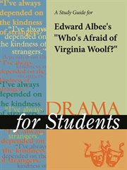 A Study Guide for Edward Albee's "who's Afraid of Virginia Woolf?" A Study Guide for Edward Albee's "who's Afraid of Virginia Woolf?"