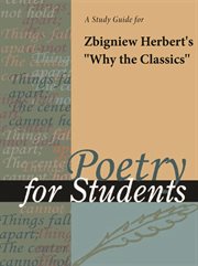A Study Guide for Zbigniew Herbert's "why the Classics" A Study Guide for Zbigniew Herbert's "why the Classics"