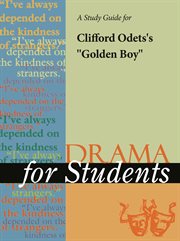 A Study Guide for Clifford Odets's "golden Boy" A Study Guide for Clifford Odets's "golden Boy"