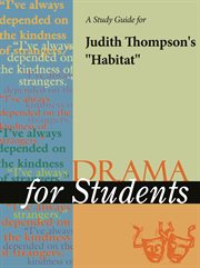 A Study Guide for Judith Thompson's "habitat" A Study Guide for Judith Thompson's "habitat"