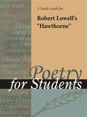 A Study Guide for Robert Lowell's "hawthorne" A Study Guide for Robert Lowell's "hawthorne"
