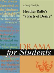 A Study Guide for Heather Raffo's "heather Raffo's 9 Parts of Desire" A Study Guide for Heather Raffo's "heather Raffo's 9 Parts of Desire"