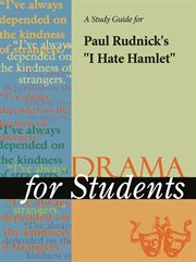 A Study Guide for Paul Rudnick's "i Hate Hamlet" A Study Guide for Paul Rudnick's "i Hate Hamlet"