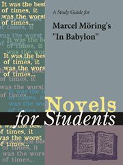 A Study Guide for Marcel Moring's "in Babylon" A Study Guide for Marcel Moring's "in Babylon"