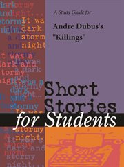 A Study Guide for Andre Dubus's "killings" A Study Guide for Andre Dubus's "killings"