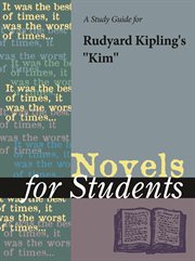 A Study Guide for Rudyard Kipling's "kim" A Study Guide for Rudyard Kipling's "kim"