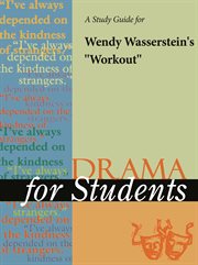 A Study Guide for Wendy Wasserstein's "workout" A Study Guide for Wendy Wasserstein's "workout"
