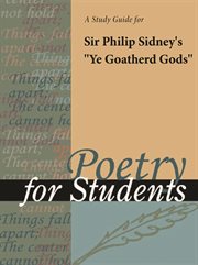 A Study Guide for Sir Philip Sidney's "ye Goatherd Gods" A Study Guide for Sir Philip Sidney's "ye Goatherd Gods"