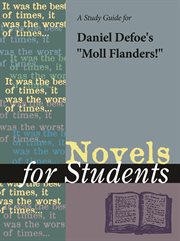 A Study Guide for Daniel Defoe's "moll Flanders" A Study Guide for Daniel Defoe's "moll Flanders"