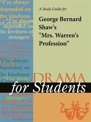 A Study Guide for George Bernard Shaw's "mrs. Warren's Profession" A Study Guide for George Bernard Shaw's "mrs. Warren's Profession"