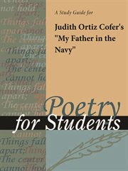 A Study Guide for Judith Ortiz Cofer's "my Father in the Navy" A Study Guide for Judith Ortiz Cofer's "my Father in the Navy"
