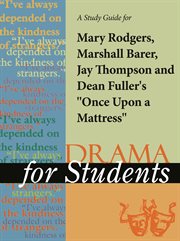 A Study Guide for Mary Rodgers's "once Upon A Mattress" A Study Guide for Mary Rodgers's "once Upon A Mattress"