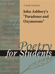 A Study Guide for John Ashbery's "paradoxes and Oxymorons" A Study Guide for John Ashbery's "paradoxes and Oxymorons"