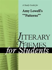 A Study Guide for Amy Lowell's "patterns" A Study Guide for Amy Lowell's "patterns"