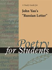 A Study Guide for John Yau's "russian Letter" A Study Guide for John Yau's "russian Letter"