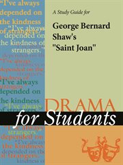 A Study Guide for George Bernard Shaw's "saint Joan" A Study Guide for George Bernard Shaw's "saint Joan"