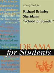 A Study Guide for Richard Brinsley Sheridan's "school for Scandal" A Study Guide for Richard Brinsley Sheridan's "school for Scandal"