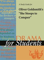 A Study Guide for Oliver Goldsmith's "she Stoops to Conquer" A Study Guide for Oliver Goldsmith's "she Stoops to Conquer"