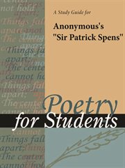 A Study Guide for Anonymous's "sir Patrick Spens" A Study Guide for Anonymous's "sir Patrick Spens"