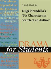 A Study Guide for Luigi Pirandello's "six Characters in Search of An Author" A Study Guide for Luigi Pirandello's "six Characters in Search of An Author"