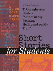 A Study Guide for T. C. Boyle's "stones in My Passway, Hellhound on My Trail" A Study Guide for T. C. Boyle's "stones in My Passway, Hellhound on My Trail"