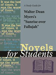 A Study Guide for Walter Dean Myers's "sunrise Over Fallujah" A Study Guide for Walter Dean Myers's "sunrise Over Fallujah"