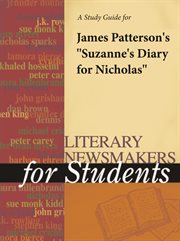 A Study Guide for James Patterson's "suzanne's Diary for Nicholas" A Study Guide for James Patterson's "suzanne's Diary for Nicholas"