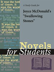 A Study Guide for Joyce Mcdonald's "swallowing Stones" A Study Guide for Joyce Mcdonald's "swallowing Stones"
