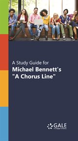 A study guide for michael bennett's "a chorus line" cover image