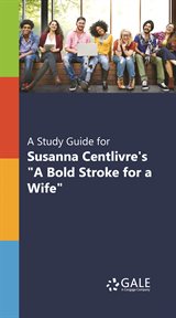 A study guide for susanna centlivre's "a bold stroke for a wife" cover image