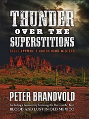 Thunder Over the Superstitions Thunder Over the Superstitions