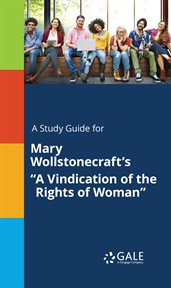 A study guide for mary wollstonecraft's "a vindication of the rights of woman" cover image
