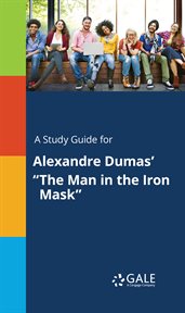 A study guide for alexandre dumas' "the man in the iron mask" cover image