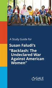A study guide for susan faludi's "backlash: the undeclared war against american women" cover image